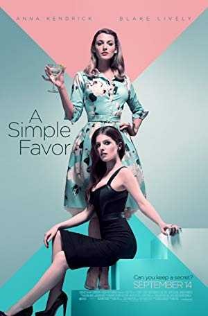 مشاهده فيلم A Simple Favor 2018 مترجم مشاهده فيلم A Simple Favor 2018 مترجم