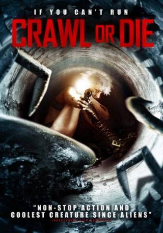 فيلم Crawl or Die 2014 مترجم فيلم Crawl or Die 2014 مترجم