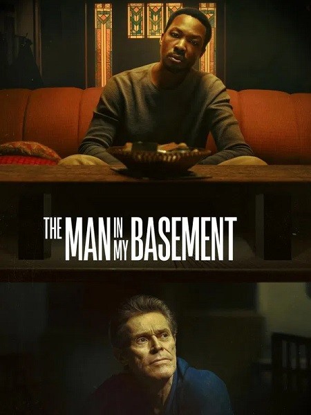  مشاهدة فيلم The Man in My Basement 2025 مترجم
