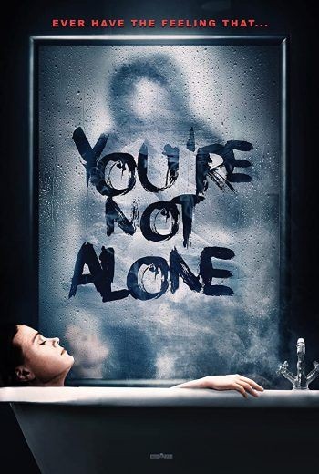  مشاهدة فيلم You’re Not Alone 2020 مترجم