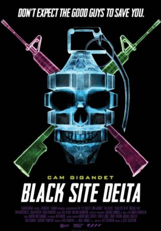 فيلم Black Site Delta 2017 مترجم فيلم Black Site Delta 2017 مترجم