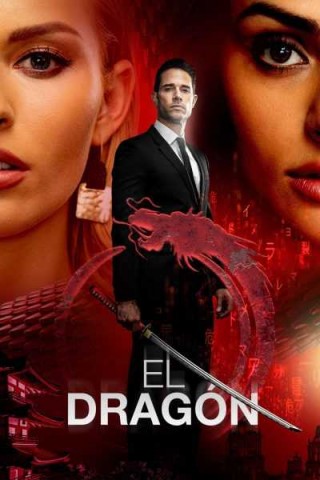 مسلسل El Dragón  مترجم - مسلسل El Dragón  مترجم - الموسم الاول